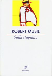 Sulla_Stupidita`_-Musil_Robert